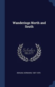 portada Wanderings North and South (in English)