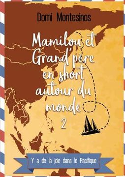portada Mamilou et Grand-père en short autour du monde - 2: Y a de la joie dans le Pacifique (en Francés)