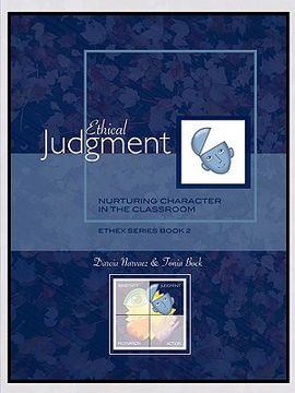 portada ethical judgment: nurturing character in the classroom, ethex series book 2 (en Inglés)