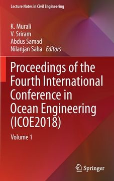 portada Proceedings of the Fourth International Conference in Ocean Engineering (Icoe2018): Volume 1 (en Inglés)