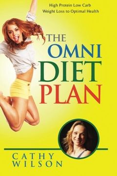 portada The Omni Diet Plan: High Protein Low Carb Weight Loss to Optimum Health