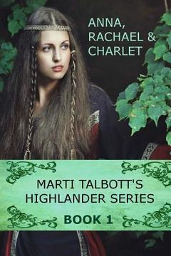 portada Marti Talbott's Highlander Series 1 (Anna, Rachel & Charlet) (in English)