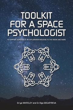 portada Toolkit for a Space Psychologist: to support astronauts in exploration missions to the Moon and Mars (en Inglés)