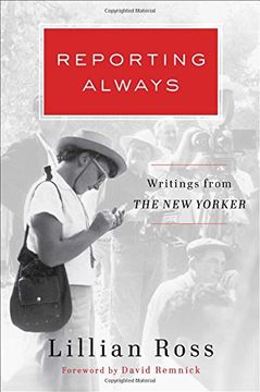 portada Reporting Always: Writings From the new Yorker 