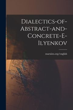 portada Dialectics-of-abstract-and-concrete-e-ilyenkov (en Inglés)