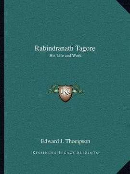 portada rabindranath tagore: his life and work (en Inglés)