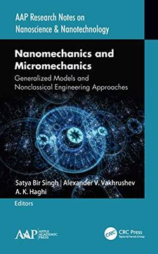 portada Nanomechanics and Micromechanics: Generalized Models and Nonclassical Engineering Approaches (Aap Research Notes on Nanoscience and Nanotechnology) (in English)
