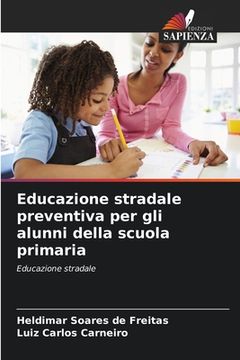 portada Educazione stradale preventiva per gli alunni della scuola primaria (in Italian)