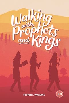 portada Walking With Prophets and Kings (en Inglés)