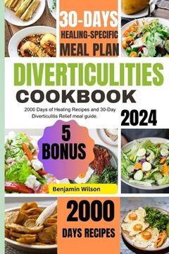 portada Diverticulitis: 2000 Days of healing Recipes and 30-Day Diverticulitis Relief meal guide.