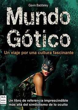 portada Mundo Gótico: Un Libro de Referencia Imprescindible más Allá del Simbolismo de lo Oculto (Tendencias (ma non Troppo)) (in Spanish)