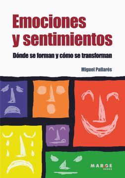 Libro Emociones y Sentimientos, Miguel Pallarés, ISBN 9788415004332.  Comprar en Buscalibre
