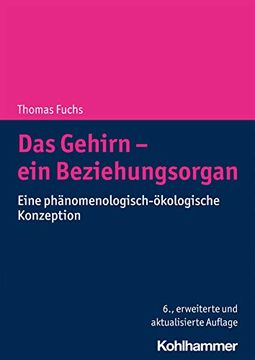 portada Das Gehirn - ein Beziehungsorgan: Eine Phänomenologisch-Ökologische Konzeption (en Alemán)
