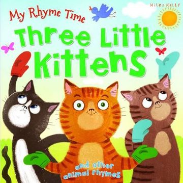 portada My Rhyme Time: Three Little Kittens and Other Animal Rhymes