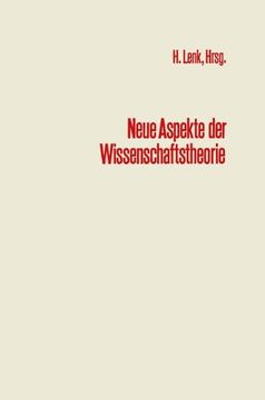 portada Neue Aspekte Der Wissenschaftstheorie: Beitrage Zur Wissenschaftlichen Tagung Des Engeren Kreises Der Allgemeinen Gesellschaft Fur Philosophie in Deut
