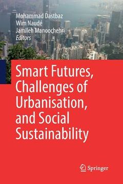portada Smart Futures, Challenges of Urbanisation, and Social Sustainability (en Inglés)