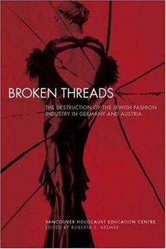 portada Broken Threads: The Destruction of the Jewish Fashion Industry in Germany and Austria (en Inglés)