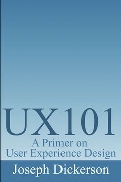 portada Ux101: A Primer on User Experience Design (en Inglés)