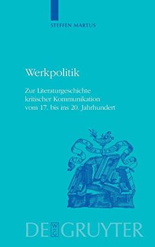 portada Werkpolitik: Zur Literaturgeschichte Kritischer Kommunikation vom 17. Bis ins 20. Jahrhundert (en Alemán)