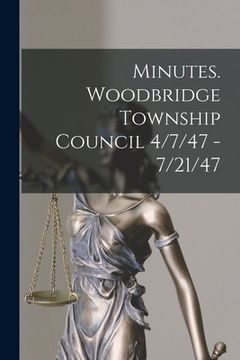 portada Minutes. Woodbridge Township Council 4/7/47 - 7/21/47 (in English)