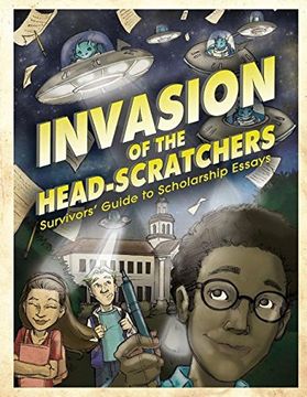 portada Invasion of the Head-Scratchers: Survivors' Guide to Scholarship Essays