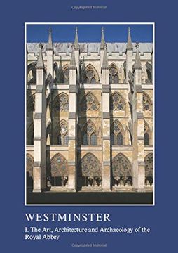 portada Westminster Part I: The Art, Architecture and Archaeology of the Royal Abbey (en Inglés)
