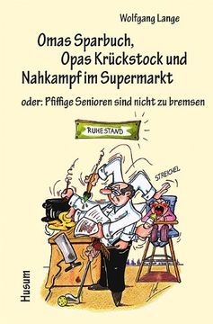 portada Omas Sparbuch, Opas Krückstock und Nahkampf im Supermarkt (en Alemán)