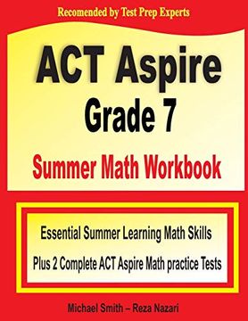 portada Act Aspire Grade 7 Summer Math Workbook: Essential Summer Learning Math Skills Plus two Complete act Aspire Math Practice Tests (en Inglés)