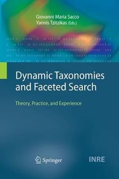 portada dynamic taxonomies and faceted search: theory, practice, and experience
