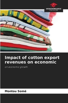 portada Impact of cotton export revenues on economic (en Inglés)