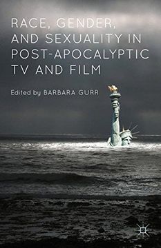 portada Race, Gender, and Sexuality in Post-Apocalyptic TV and Film