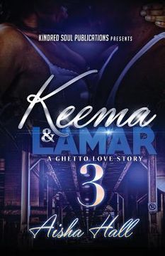 portada Keema & Lamar 3 A Ghetto Love Story (en Inglés)