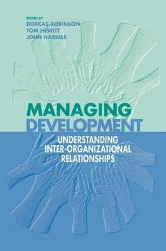 portada managing development: understanding inter-organizational relationships (en Inglés)