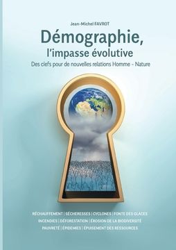 portada Démographie, l'impasse évolutive: Des clefs pour de nouvelles relations Homme - Nature (en Francés)