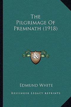 portada the pilgrimage of premnath (1918) (in English)