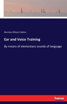 portada Ear and Voice Training: By means of elementary sounds of language (in English)
