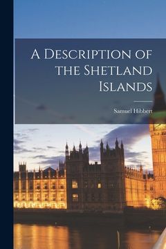 portada A Description of the Shetland Islands (en Inglés)