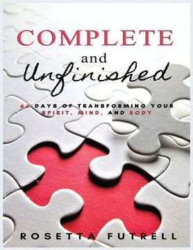 portada Complete and Unfinished: 66 Days of Transforming Your Spirit, Mind, and Body
