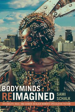 portada Bodyminds Reimagined: (Dis)Ability, Race, and Gender in Black Women's Speculative Fiction (en Inglés)