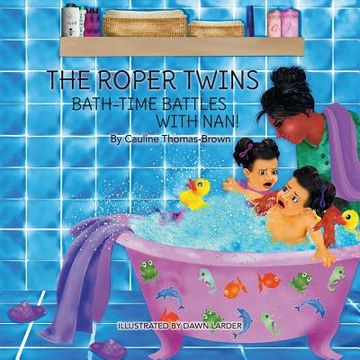 portada The Roper Twins: Bath Time Battles with Nan (en Inglés)