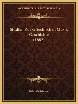 portada Studien Zur Griechischen Musik Geschichte (1882) (in German)