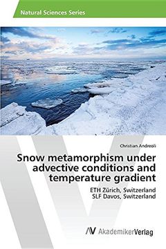 portada Snow metamorphism under advective conditions and temperature gradient