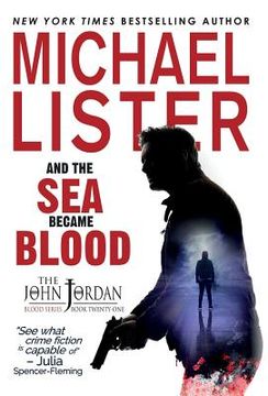 portada And the Sea Became Blood: a John Jordan Mystery Thriller Book 21 