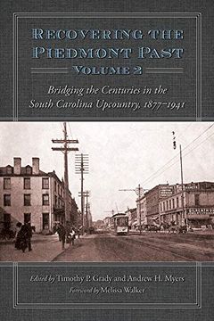 portada Recovering the Piedmont Past: Bridging the Centuries in the South Carolina Upcountry, 1877–1941 (Non Series) (en Inglés)