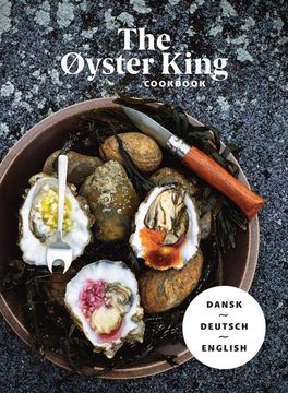 portada The Øyster King Cookbook Dreisprachig: Dänisch, Deutsch, Englisch