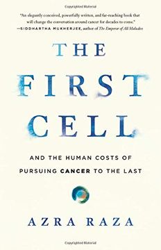 portada The First Cell: And the Human Costs of Pursuing Cancer to the Last (in English)