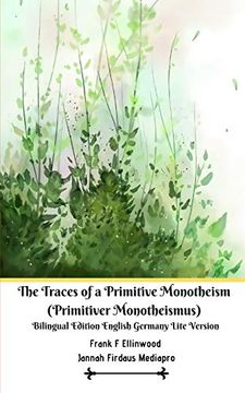 portada The Traces of a Primitive Monotheism (Primitiver Monotheismus) Bilingual Edition English Germany Lite Version (en Inglés)