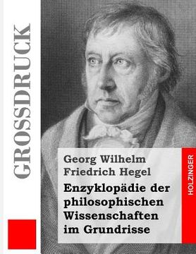 portada Enzyklopädie der philosophischen Wissenschaften im Grundrisse (Großdruck) (in German)