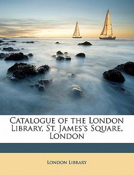 portada catalogue of the london library, st. james's square, london volume supplement 1, 1913-1920 (en Inglés)