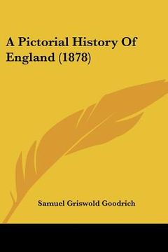 portada a pictorial history of england (1878) (en Inglés)